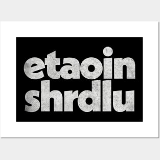 Etaoin shrdlu / Typesetter Word Design Posters and Art